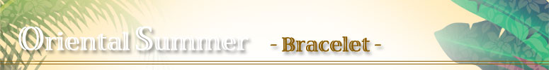 Oriental Summer: Malulani Hawaii Summer Collection. Bracelet